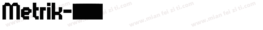 Metrik字体转换