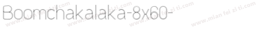 Boomchakalaka-8x60字体转换