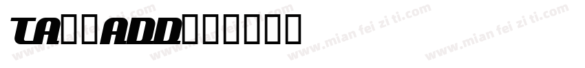 TA微妙ADD字体转换