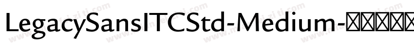 LegacySansITCStd-Medium字体转换