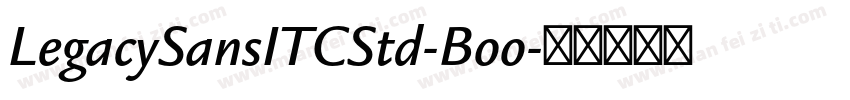 LegacySansITCStd-Boo字体转换