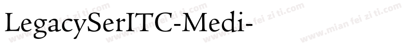 LegacySerITC-Medi字体转换