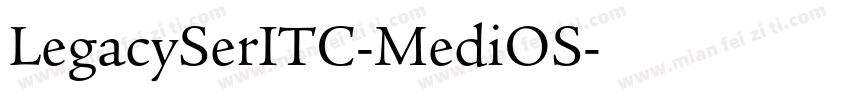 LegacySerITC-MediOS字体转换