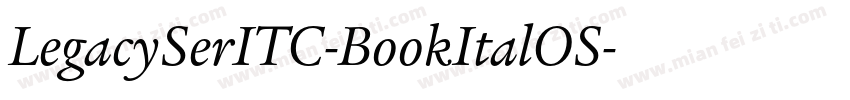 LegacySerITC-BookItalOS字体转换
