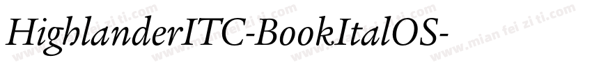 HighlanderITC-BookItalOS字体转换