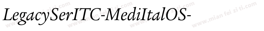 LegacySerITC-MediItalOS字体转换