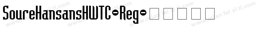 SoureHansansHWTC-Reg字体转换