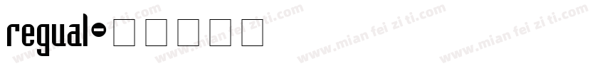 regual字体转换