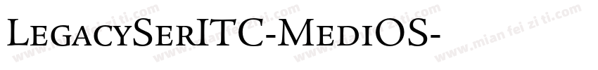LegacySerITC-MediOS字体转换