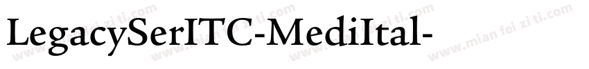 LegacySerITC-MediItal字体转换