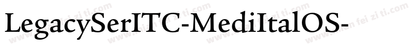LegacySerITC-MediItalOS字体转换