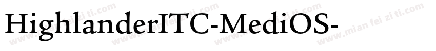 HighlanderITC-MediOS字体转换