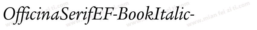 OfficinaSerifEF-BookItalic字体转换
