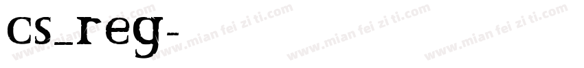 cs_reg字体转换