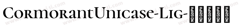 CormorantUnicase-Lig字体转换