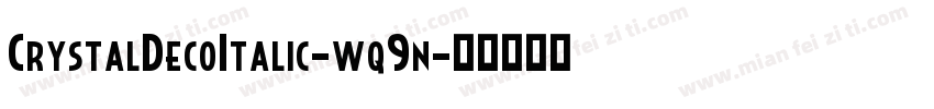 CrystalDecoItalic-wq9n字体转换