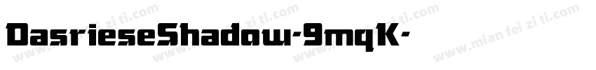 DasrieseShadow-9mqK字体转换