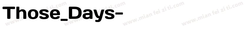 Those_Days字体转换