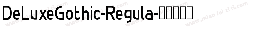 DeLuxeGothic-Regula字体转换