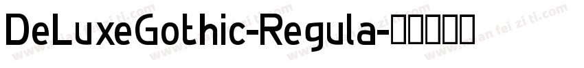 DeLuxeGothic-Regula字体转换
