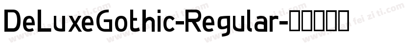 DeLuxeGothic-Regular字体转换
