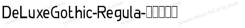 DeLuxeGothic-Regula字体转换