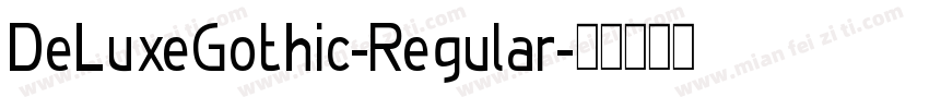 DeLuxeGothic-Regular字体转换