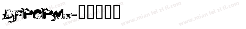 DFPOPMix字体转换