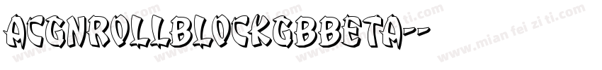 ACGNRollBlockGBBeta-字体转换