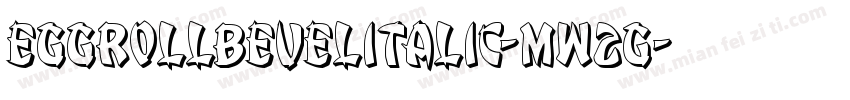 EggRollBevelItalic-mw2G字体转换