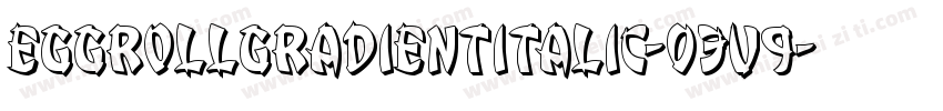 EggRollGradientItalic-03v9字体转换