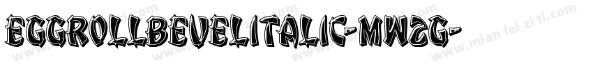 EggRollBevelItalic-mw2G字体转换