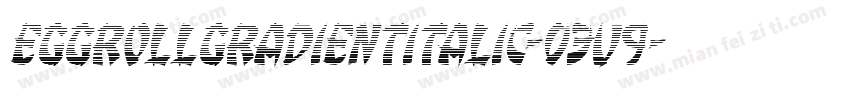 EggRollGradientItalic-03v9字体转换