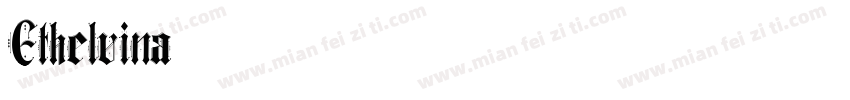 Ethelvina字体转换