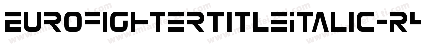 EurofighterTitleItalic-R4ZV字体转换