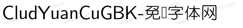 CludYuanCuGBK字体转换