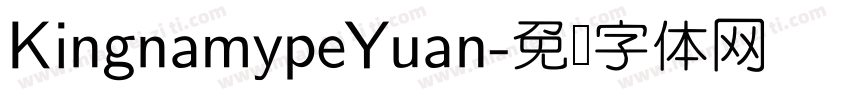 KingnamypeYuan字体转换