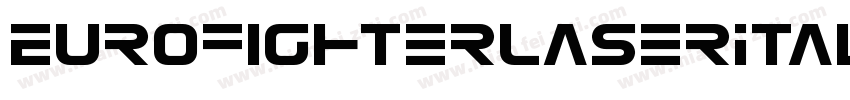 EurofighterLaserItalic-5ZGZ字体转换