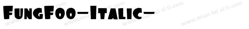 FungFoo-Italic字体转换