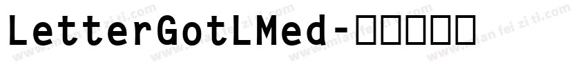 LetterGotLMed字体转换