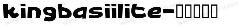 kingbasiilite字体转换