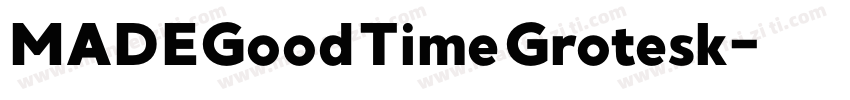 MADEGoodTimeGrotesk字体转换