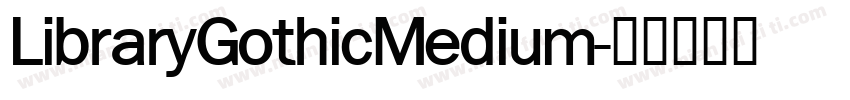 LibraryGothicMedium字体转换