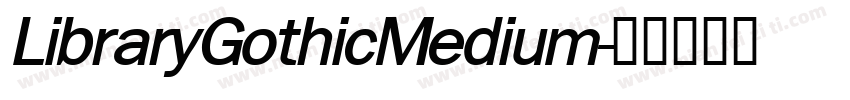LibraryGothicMedium字体转换