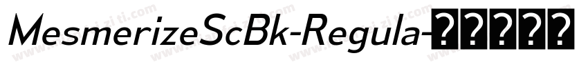 MesmerizeScBk-Regula字体转换