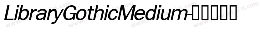 LibraryGothicMedium字体转换