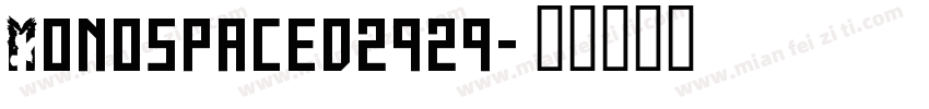 Monospaced2929字体转换