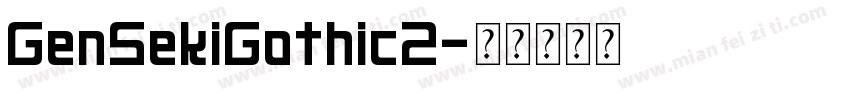 GenSekiGothic2字体转换