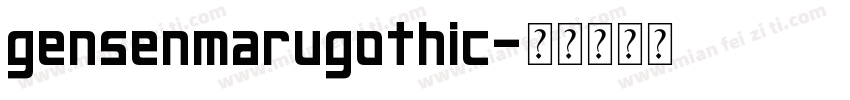 gensenmarugothic字体转换
