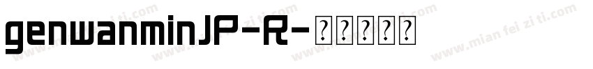 genwanminJP-R字体转换